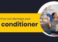 Things that can damage your air conditioner